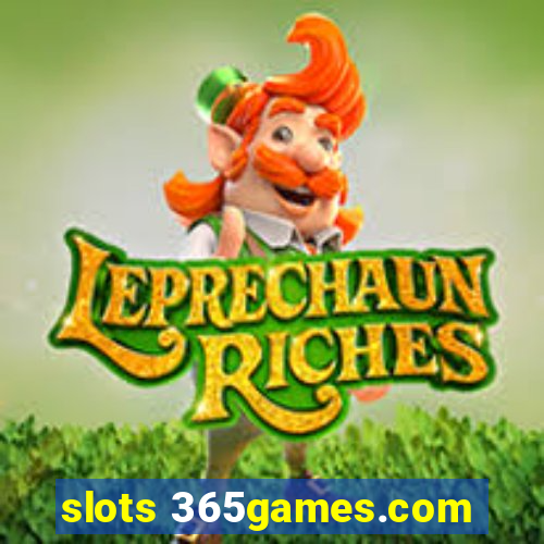 slots 365games.com